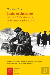 Juifs Ordinaires ; L'Anéantissement De La Varsovie Juive ; 4580