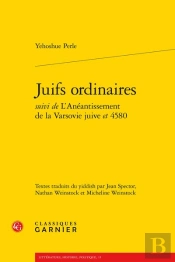 Juifs Ordinaires ; L'Anéantissement De La Varsovie Juive Et 4580