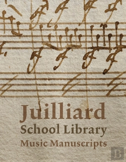 Bertrand.pt - Juilliard School Library Music Manuscripts