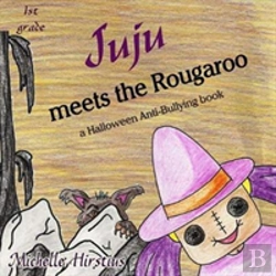 Bertrand.pt - Juju Meets The Rougaroo - A Halloween Anti-Bullying Book