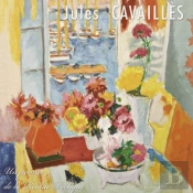Jules Cavaillès ; Peintre De La Réalité Poétique