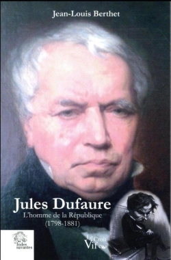 Bertrand.pt - Jules Dufaure ; L'Homme De La République (1798-1881)