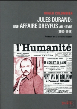 Bertrand.pt - Jules Durand, Une Affaire Dreyfus Au Havre