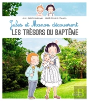 Jules Et Manon Découvrent Les Trésors Du Baptême