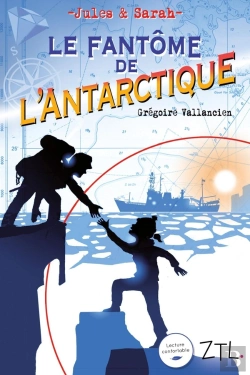 Bertrand.pt - Jules Et Sarah, Le Fantôme De L'Antarctique