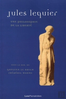 Bertrand.pt - Jules Lequier : Une Philosophie De La Liberté