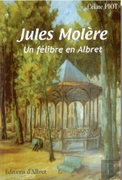 Jules Molère, Un Felibre En Albret