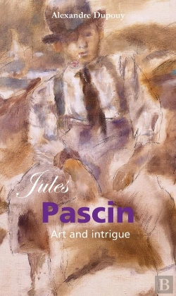 Bertrand.pt - Jules Pascin: Art And Intrigue