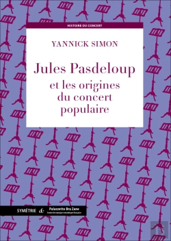 Bertrand.pt - Jules Pasdeloup Et Les Origines Du Concert Populaire
