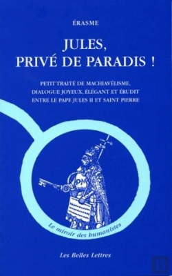 Bertrand.pt - Jules, Privé De Paradis ! : Petit Traité De Machiavélisme, Dialogue Joyeux, Élégant Et Érudit Entre Le Pape Jules Ii Et Saint Pierre