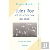 Jules Roy Et Les Chevaux Du Soleil
