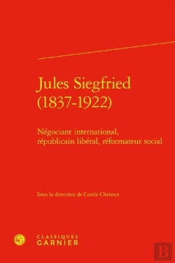 Bertrand.pt - Jules Siegfried (1837-1922) - Negociant International, Republicain Liberal, Refo - Negociant Interna