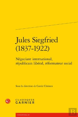 Bertrand.pt - Jules Siegfried (1837-1922) : Négociant International, Républicain Libéral, Réformateur Social