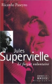 Jules Supervielle : Le Forçat Volontaire