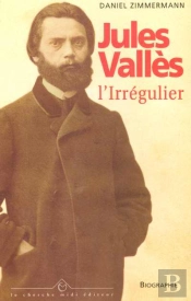 Jules Valles, L'Irregulier