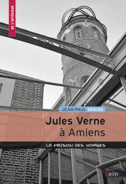 Bertrand.pt - Jules Verne À Amiens ; La Maison Des Voyages