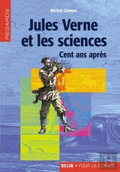 Jules Verne Et Les Sciences : Cent Ans Après