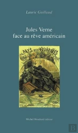 Bertrand.pt - Jules Verne Face Au Rêve Américain