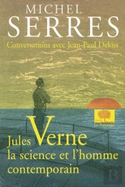 Jules Verne, La Science Et L'Homme Contemporain . Conversations Avec Jean-Paul Dekiss