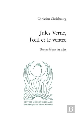 Bertrand.pt - Jules Verne, L'Oeil Et Le Ventre - Une Poetique Du Sujet