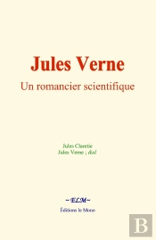 Jules Verne : Un Romancier Scientifique