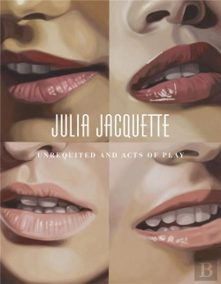 Bertrand.pt - Julia Jacquette - Unrequited And Acts Of Play /Anglais