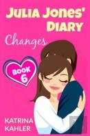 Julia Jones' Diary - Changes - Book 6 (Diary Book For Girls Aged 9 - 12)
