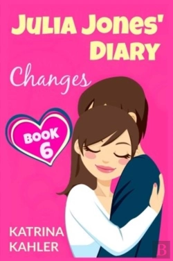 Bertrand.pt - Julia Jones' Diary - Changes - Book 6 (Diary Book For Girls Aged 9 - 12)