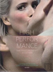 Julia Stoschek Collection High Performance /Anglais/Allemand