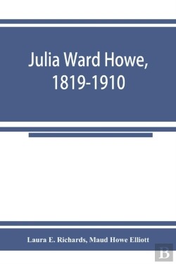 Bertrand.pt - Julia Ward Howe, 1819-1910