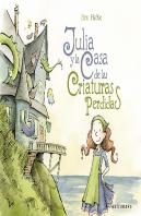 Julia Y La Casa De Las Criaturas Perdidas