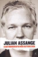 Julian Assange - A Autobiografia não Autorizada