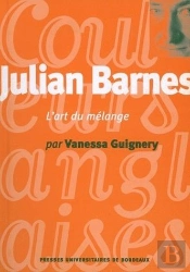 Julian Barnes : L'Art Du Mélange