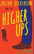 Julian Dickerson And The Higher Ups