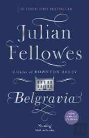 Julian Fellowes'S Belgravia