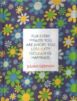 Bertrand.pt - Julian Germain For Every Minute You Are Angry You Lose Sixty Seconds Of Happiness /Anglais
