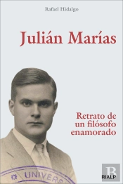 Julián Marías. Retrato De Un Filósofo Enamorado