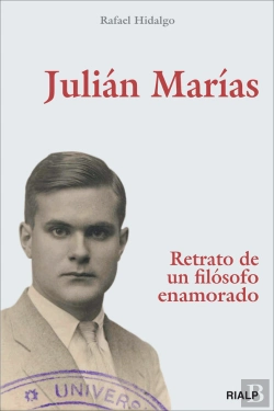 Bertrand.pt - Julián Marías. Retrato De Un Filósofo Enamorado