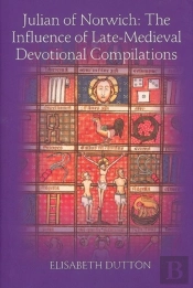 Julian Of Norwich - The Influence Of Late-Medieval Devotional Compilations