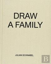 Julian Schnabel - Draw A Family