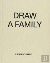 Julian Schnabel - Draw A Family