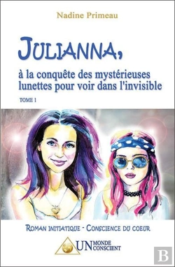 Bertrand.pt - Julianna, A La Conquete Des Mysterieuses Lunettes Pour Voir Dans L'Invisible