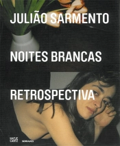 Julião Sarmento - Noites Brancas