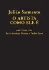 Julião Sarmento - O Artista como Ele É