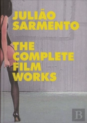 Julião Sarmento - The Complete Film Works