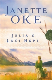 Julia'S Last Hope (Women Of The West Book #2)