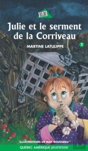 Julie 02 - Julie Et Le Serment De La Corriveau
