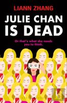 Julie Chan Is Dead