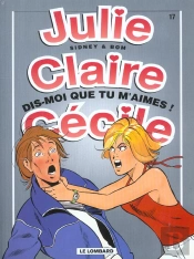 Julie, Claire, Cecile T.17; Dis-Moi Que Tu M'Aimes