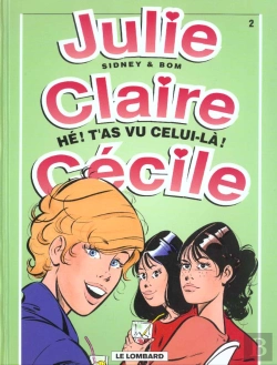 Bertrand.pt - Julie, Claire, Cecile T.2; He ! T'As Vu Celui-La